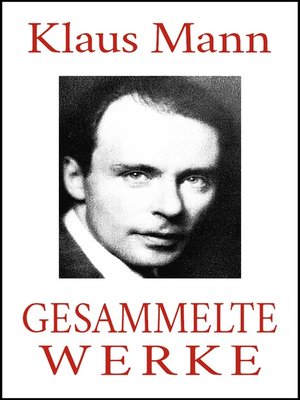 cover image of Klaus Mann--Gesammelte Werke (Neuausgabe 2020)